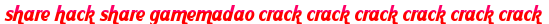 share hack share gamemadao crack crack crack crack crack crack moi